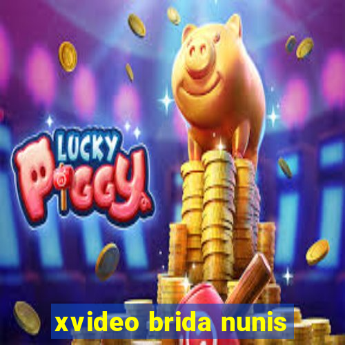 xvideo brida nunis